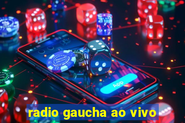 radio gaucha ao vivo